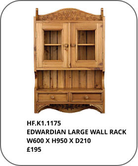 HF.K1.1175 EDWARDIAN LARGE WALL RACK W600 X H950 X D210 £195