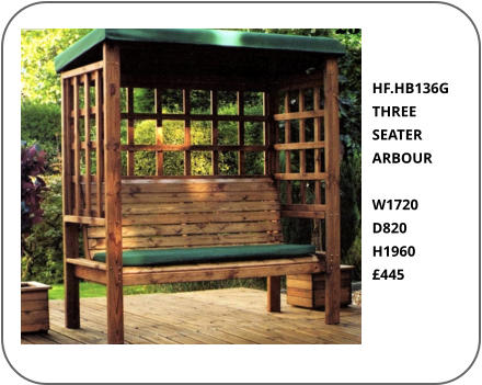 HF.HB136G THREE SEATER ARBOUR  W1720 D820 H1960 £445